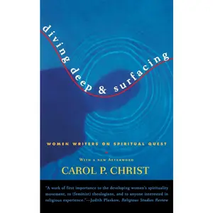 USED-Diving Deep & Surfacing: Women Writers on Spiritual Quest by Christ, Carol P. (Paperback)