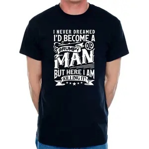 Grumpy Old Man Funny T-Shirt, Novelty Birthday Gift Idea, Casual Unisex Everyday Wear Tee