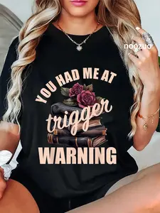 100% Cotton Spicy Books Merch Dark Romance You Had Me At Trigger Warning T-Shirt