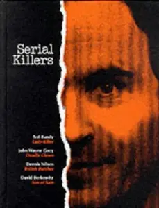 USED-Serial Killers: Profiles of Today's most Terrifying Criminals(True Crime) by Editors of Time Life (Hardcover)