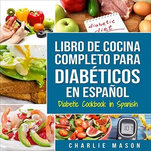 Diabetes-Friendly Healthy Recipe Book - Soft-Cover Spanish-Language Meal Prep Cookbook for Diabetics with Chicken, Salad Recipes & Healthy Ingredients