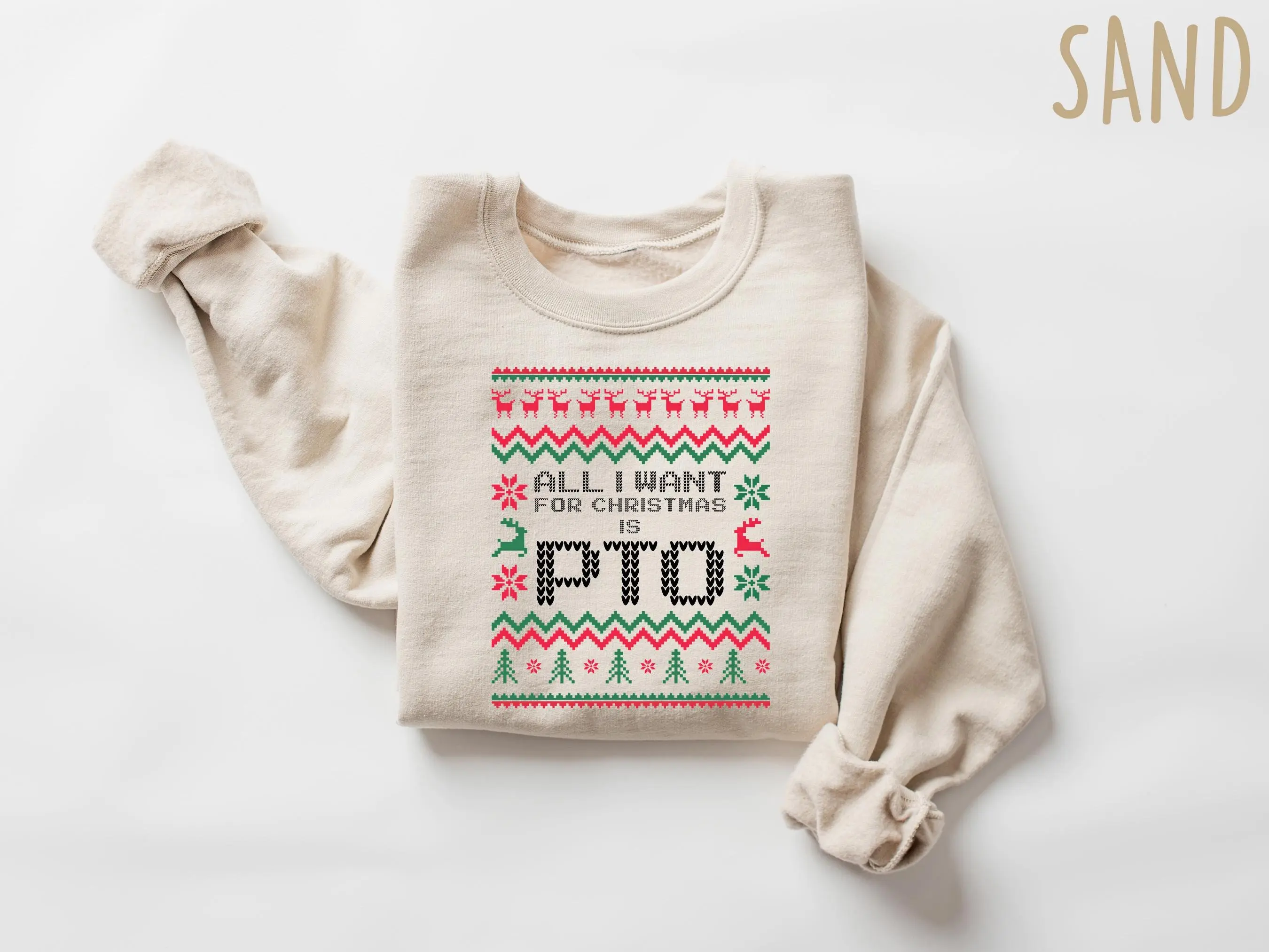 All I Want Is PTO Funny Ugly Christmas Sweater, Holiday Work Party Sweatshirt, Secret Santa Gift For Co-worker