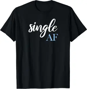 100% cotton Unisex Single AF T-Shirt - Divorce and Break-up Gift T-Shirt