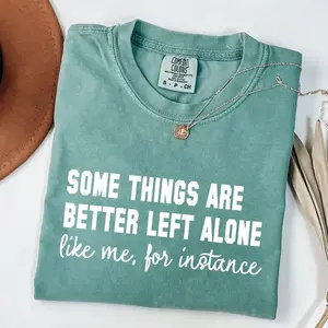 [Sale Up To 50%] Comfort Colors Funny Introvert T-Shirt, Some Things Are Better Left Alone Tee, Bold Women Tshirt, Adult Humor Gift, Sarcastic Mom Top- Rock Rolla