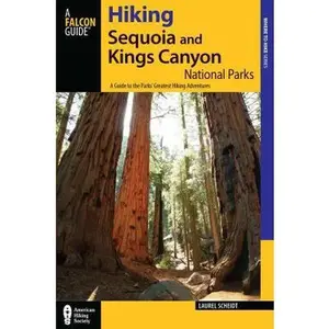 USED Book - Hiking Sequoia and Kings Canyon National Parks: A Guide To The Parks' Greatest Hiking Adventures (Regional Hiking Series) by Laurel Scheidt (Paperback) - english