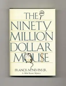 USED-The Ninety Million Dollar Mouse (Milo Turner Mystery) by Francis M. Nevins (Hardcover)