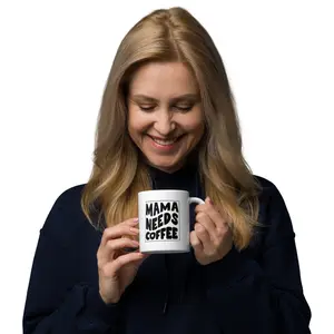 "Mama Needs Coffee" Mug, 11oz/15oz Funny Mug