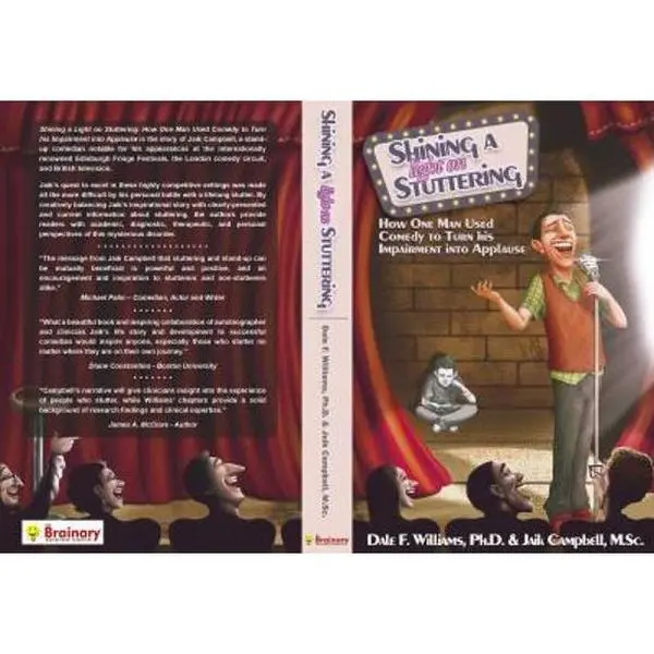 USED-Shining a light on stuttering: How one man used comedy to turn his impairment into applause by Williams, Dale F. (Hardcover)