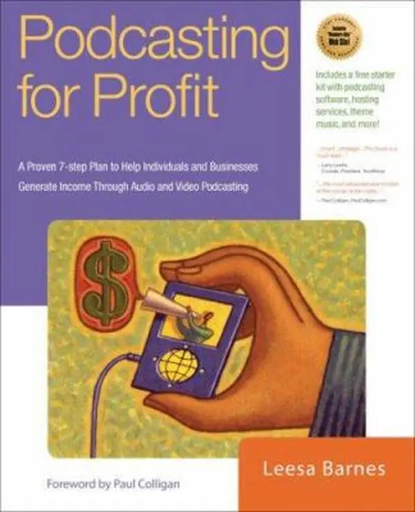 USED-Podcasting for Profit: A Proven 7-Step Plan to Help Individuals and Businesses Generate Income Through Audio and Video Podcasting by Leesa Barnes (Paperback)