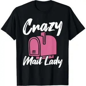 100% Cotton Crazy Mail Lady Post Office Postal Worker T-Shirt