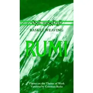 USED-One-Handed Basket Weaving: Poems on the Theme of Work by Rumi (Paperback)