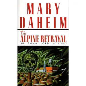 USED-The Alpine Betrayal: An Emma Lord Mystery by Daheim, Mary (Mass Market Paperback)