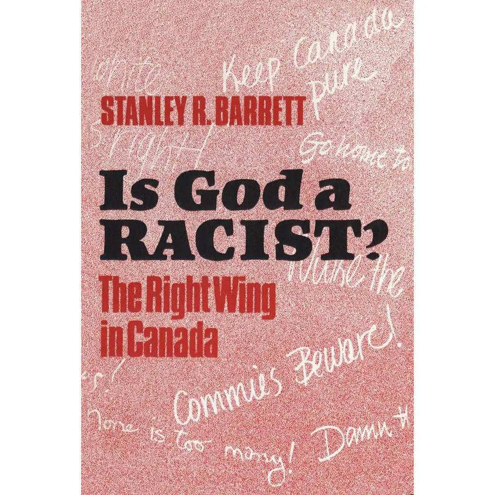 USED-Is God a Racist?: The Right Wing in Canada by Barrett, Stanley (Paperback)