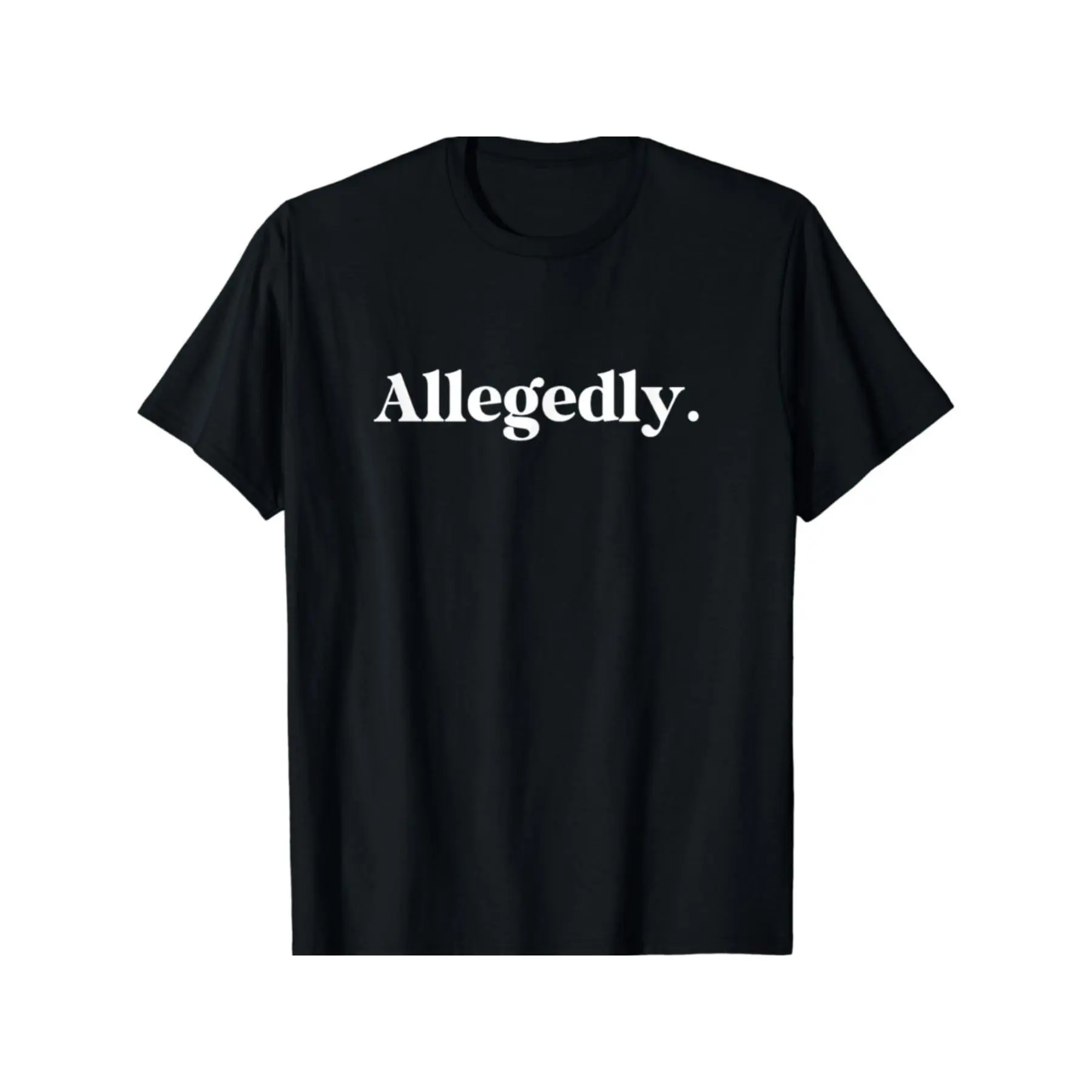 "Allegedly" Men's Cotton T-Shirt - Casual Crew Neck, Slight Stretch Knit Fabric, Bold Letter Print, Machine Washable, All-Season Comfort, Ideal for Sports, Hiking & Weekend Wear, Adult funny T-shirt, Gift for Woman and Man