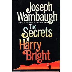 USED-The Secrets of Harry Bright by Joseph Wambaugh (Paperback)