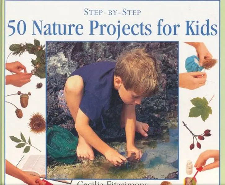 USED-50 Nature Projects for Kids: Step by Step (Step-By-Step Series) by Cecilia Fitzsimons (Hardcover)