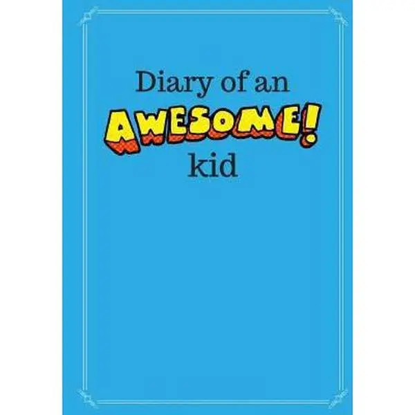 USED-Diary of an Awesome Kid (Children's Journal): 100 Pages Lined, Deep Blue Space - Creative Journal, Notebook, Diary (7 X 10 Inches) by Kid, Creative (Paperback)
