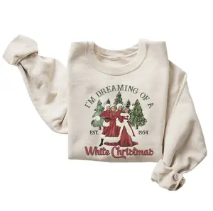 I’m Dreaming of a White Christmas Sweatshirt, Sisters Sisters Vintage Shirt, White Christmas Movie, Haynes Sisters Hoodi, Xmas Gift For Friends, Full Sizes, Full Color, Tee Print