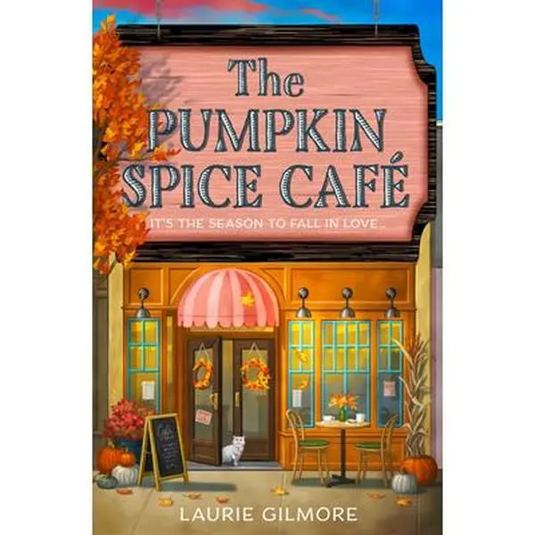 The Pumpkin Spice Café - Laurie Gilmore, Bestselling Small Town English Paperback Romance Book, HarperCollins Literature & Art Book
