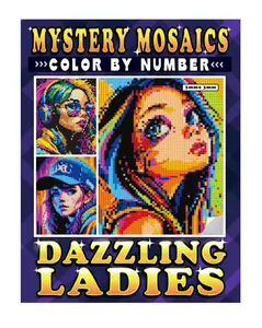 Mystery Mosaics Color By Number Dazzling Ladies: Pixel Art Coloring Book for Adults and Teens - Color Quest of Enchanted Elegance for Relaxation and Stress Relief