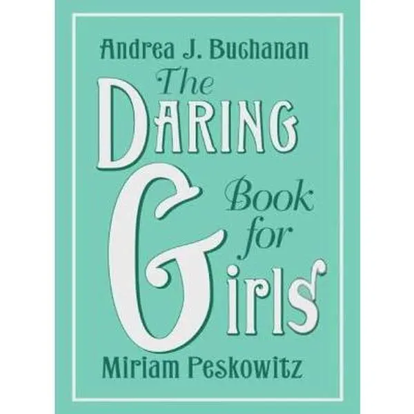 USED Book - Daring Book for Girls, The by Andrea J. Buchanan (Hardcover) - english