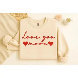 [sale off up to 40%] Love You More Puff Sweatshirt, Minimal Valentine Embossed Sweater, Cute Valentines Day Crewneck Tee, Aesthetic Holiday Hoodie, Gift for Her