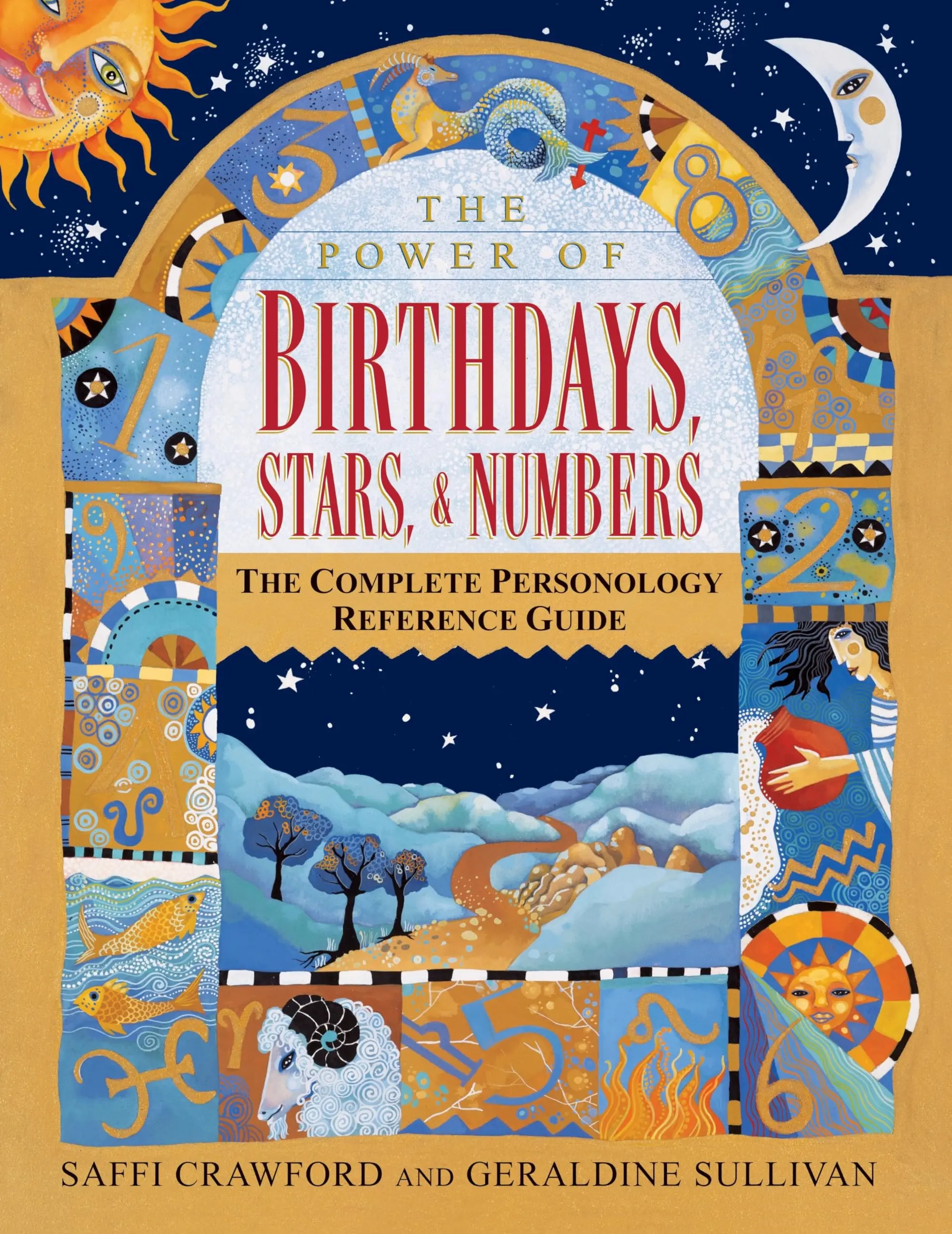 The Power of Birthdays, Stars & Numbers: The Complete Personology Reference Guide: An Astrology and Numerology Book -- Saffi Crawford - Paperback