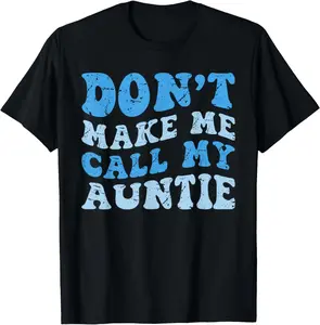 100% Cotton Funny Don't Make Me Call My Auntie Boys Kids Retro T-Shirt