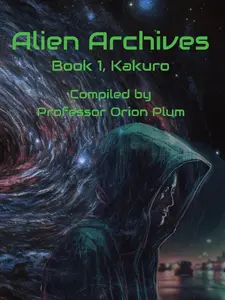 Alien Archives: Book 1, Kakuro (Soft Cover)
