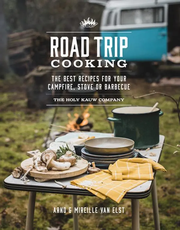 Used Paperback Book - Road Trip Cooking: Easy Camping Home Cooking Food Recipes with Tools and Gadgets for Campfire, Stove or Barbecue by The Holy Kauw Company (English)