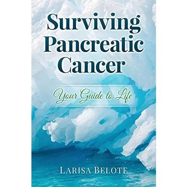 Used Cancer Book - Surviving Pancreatic Cancer: Your Guide to Life by Larisa Belote (Paperback) - English, No Nutrition & Holistic Insights for Patients