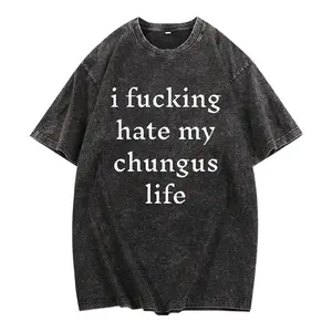 I hate my chungus life t-shirt (100% cotton), funny Vintage washed cotton Vintage washed cotton T-shirt