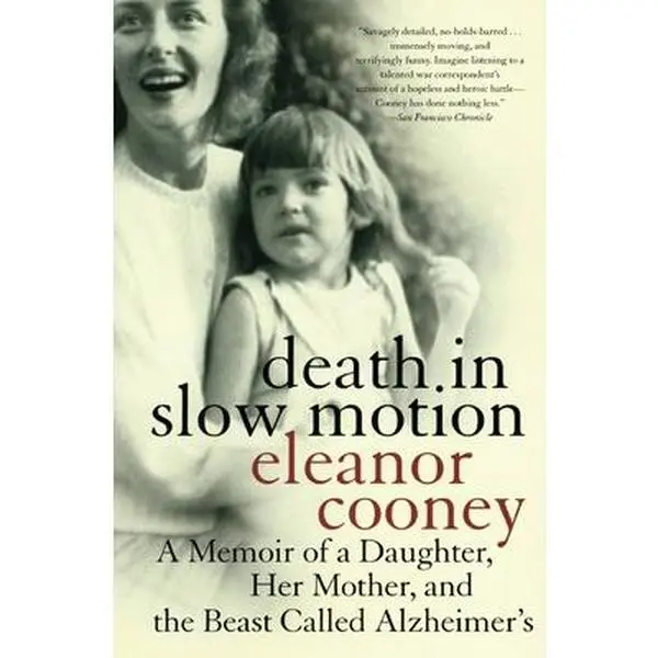 USED-Death in Slow Motion: A Memoir of a Daughter, Her Mother, and the Beast Called Alzheimer's by Cooney, Eleanor (Paperback)
