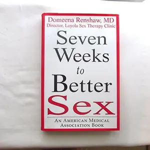 USED-Seven Weeks to Better Sex by Domeena Renshaw (Hardcover)