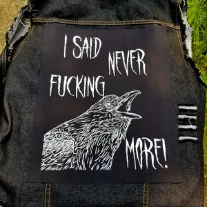 I Said Never Effing More Screen Printed Canvas Back Patch, Edgar Allan Poe Nevermore Raven