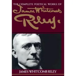 USED-The Complete Poetical Works of James Whitcomb Riley by Riley, James Whitcomb (Paperback)