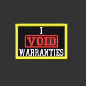 I Void Warranties Funny Morale Patch 2” X 3” Hook & Loop Back for Hats Jackets Tactical Vests Plate Carriers EDC Gear & Humor Patch Collectors