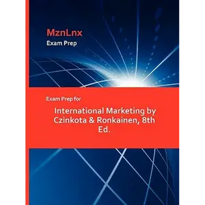 Exam Prep for International Marketing by Czinkota & Ronkainen, 8th Ed. - Paperback