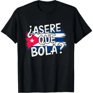 100% CottonAsere Que Bola Cuban Flag Havana Slang T-Shirt