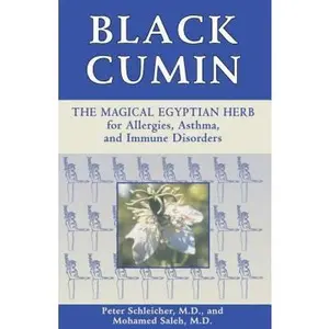 USED-Black Cumin: The Magical Egyptian Herb for Allergies, Asthma, Skin Conditions, and Immune Disorders by Schleicher, Peter (Paperback)