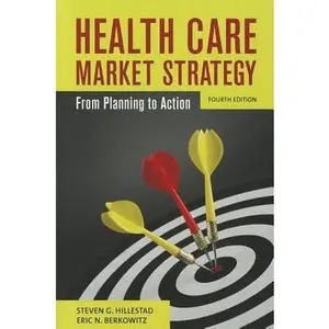 USED-Health Care Market Strategy: From Planning to Action by Hillestad, Steven G. (Paperback)