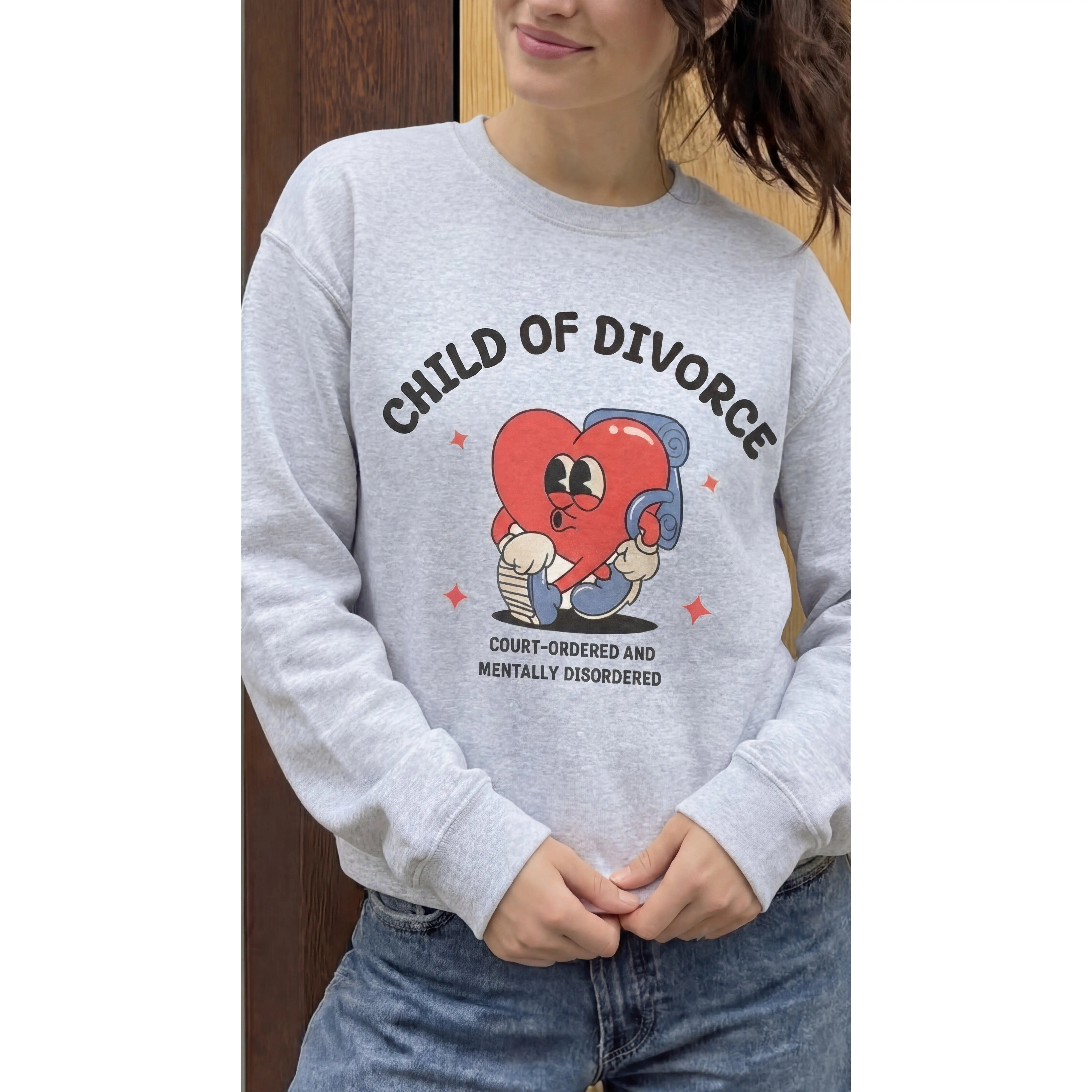 Child of Divorce Sweatshirt