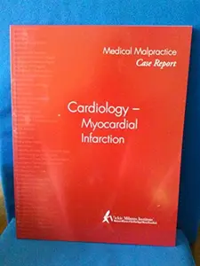 USED-Medical Malpractice Case Report. Cardiology - Myocardial Infarction by Vickie Milazzo Institute (Paperback)
