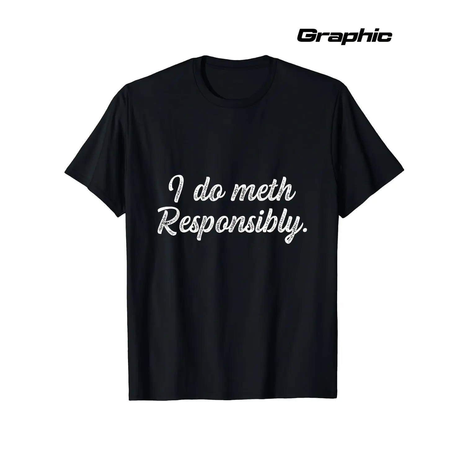 Men'S Graphic T-Shirt: I Use Meth Responsibly - Oversized Black Tee Featuring Bold White Text, Relaxed Fit for Casual Wear & Travel, Comfortable Short Sleeves, Round Neck, And Machine Washable Shiny Material, Breathable Cotton Blend, Cotton