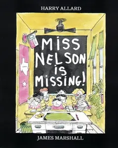 Miss Nelson Is Missing! by Harry G. Allard||James Marshall [Paperback Book]