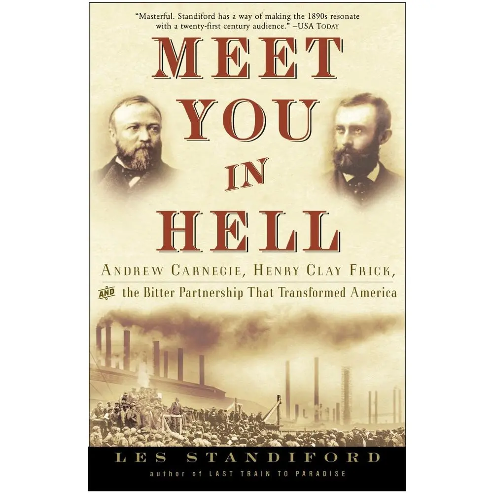 USED Book - Meet You in Hell: Andrew Carnegie, Henry Clay Frick, and the Bitter Partnership That Changed America by Standiford, Les (Paperback) - english