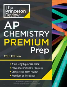 USED-Princeton Review AP Chemistry Premium Prep, 26th Edition: 7 Practice Tests + Digital Practice Online + Content Review by The Princeton Review (Paperback)