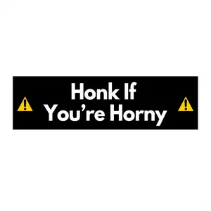 "Honk If You're Horny" Vinyl Bumper Sticker (Black w White Letters)