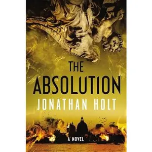 USED-The Absolution by Holt, Jonathan (Hardcover)
