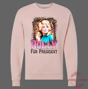 DOLLY PARTON FOR PRESIDENT UNISEX CREWNECK SWEATSHIRT